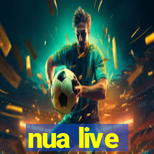 nua live